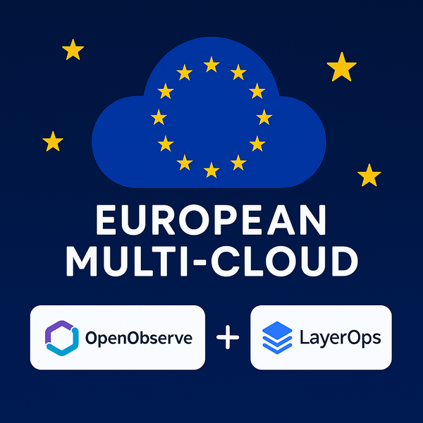 OpenObserve x LayerOps: A european alternative to observability giants